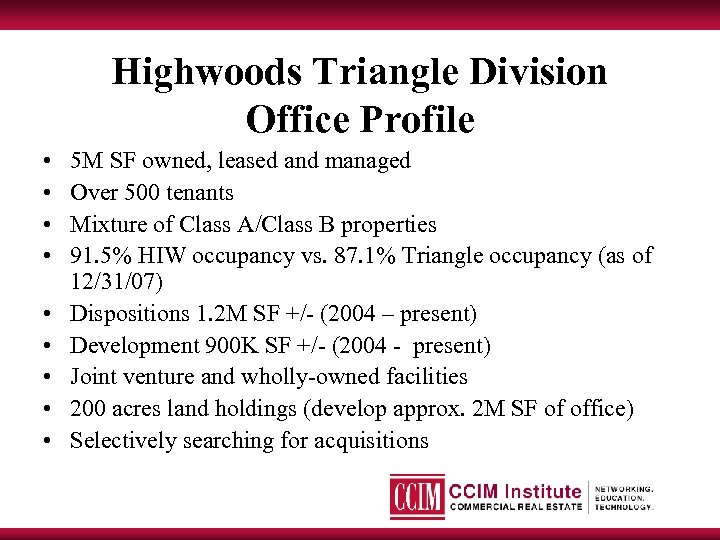 Highwoods Triangle Division Office Profile • • • 5 M SF owned, leased and