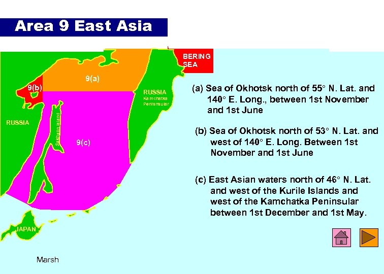 Area 9 East Asia BERING SEA 9(a) 9(b) RUSSIA Sakhalin Island Kamchatka Penisnsular 9(c)