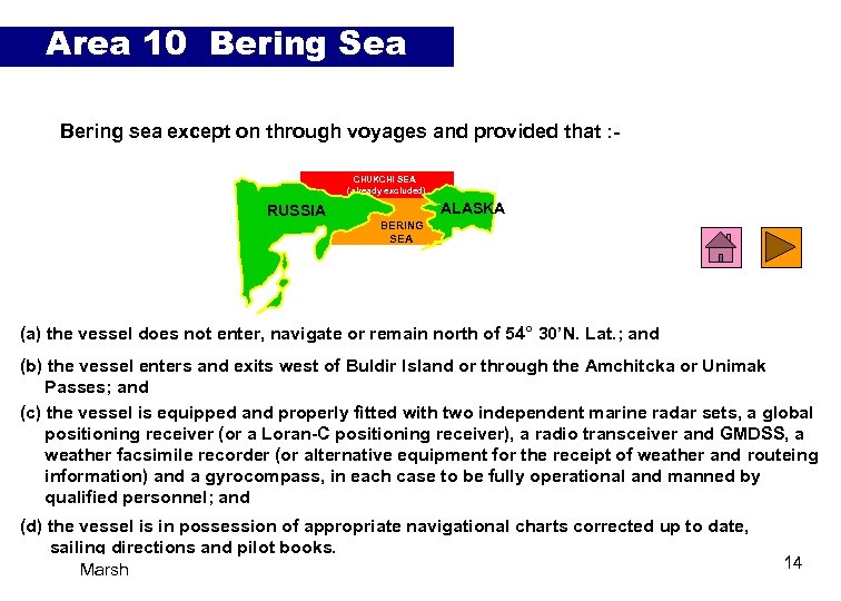 Area 10 Bering Sea Bering sea except on through voyages and provided that :