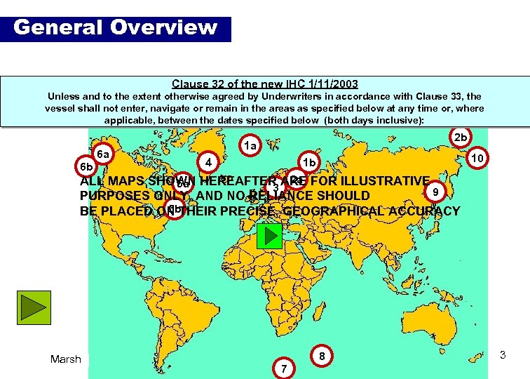 General Overview n Clause to sail around 1/11/2003 Vessels will still be permitted 32