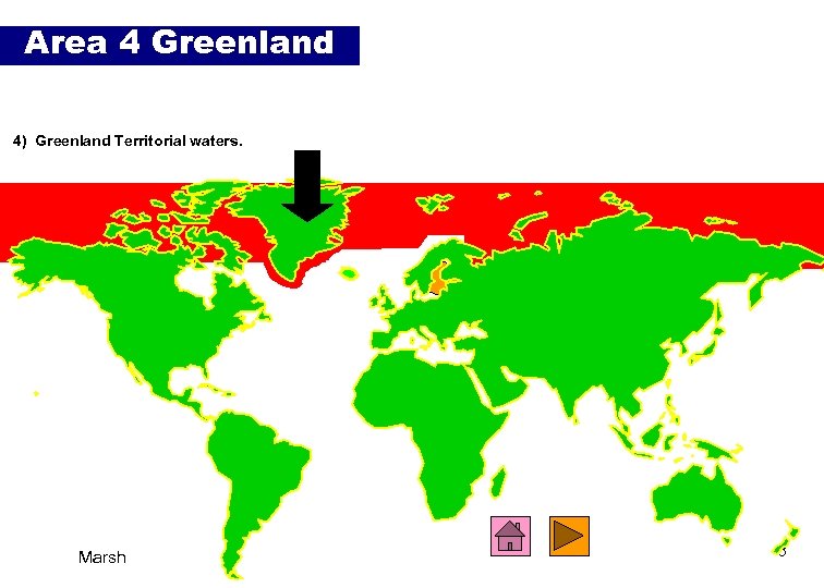 Area 4 Greenland 4) Greenland Territorial waters. Marsh 8 