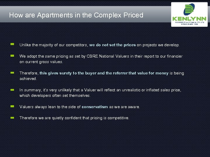 How are Apartments in the Complex Priced Unlike the majority of our competitors, we