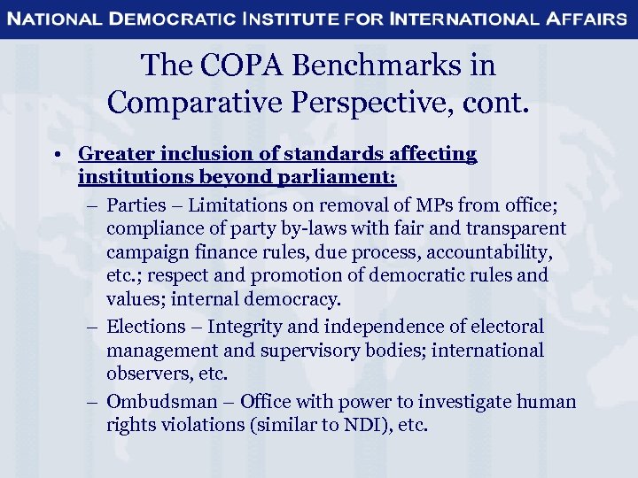 The COPA Benchmarks in Comparative Perspective, cont. • Greater inclusion of standards affecting institutions