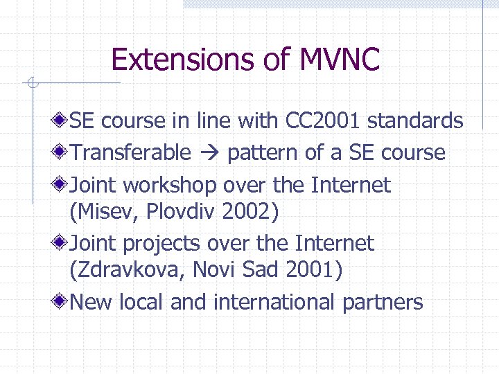 Extensions of MVNC SE course in line with CC 2001 standards Transferable pattern of