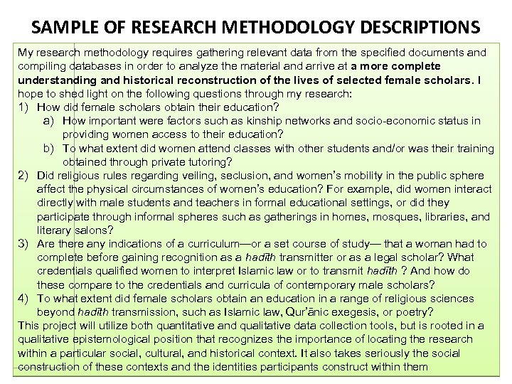 SAMPLE OF RESEARCH METHODOLOGY DESCRIPTIONS My research methodology requires gathering relevant data from the