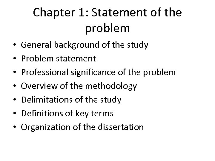 Chapter 1: Statement of the problem • • General background of the study Problem
