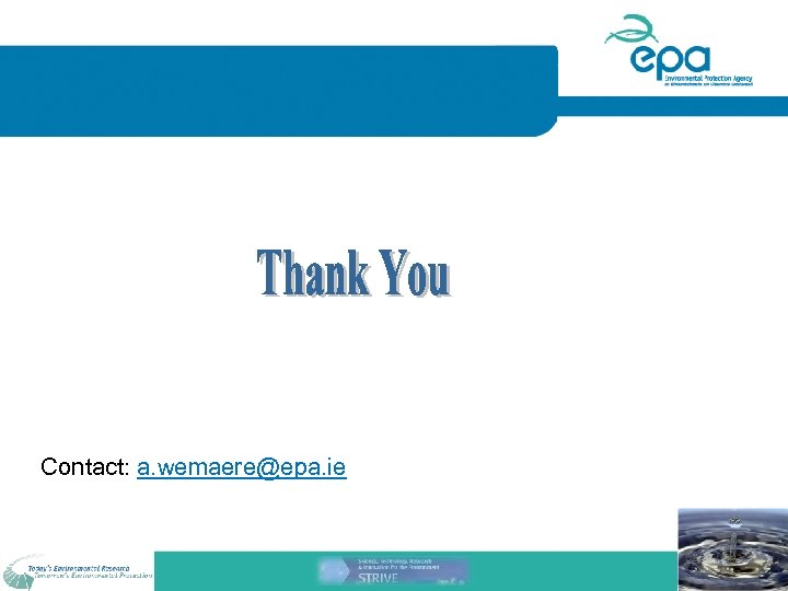 Contact: a. wemaere@epa. ie 