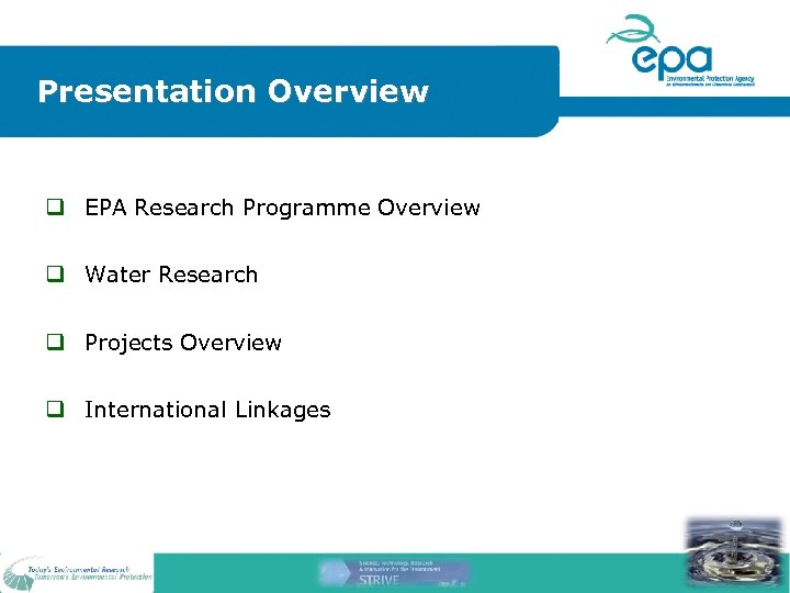 Presentation Overview q EPA Research Programme Overview q Water Research q Projects Overview q