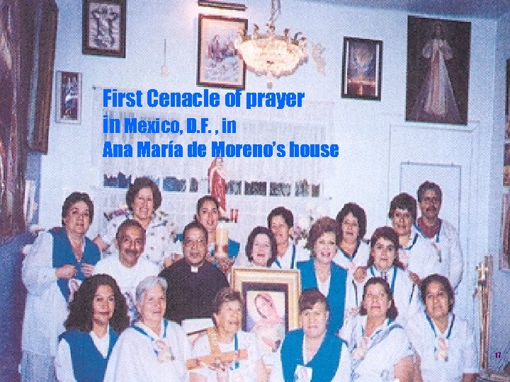 First Cenacle of prayer in Mexico, D. F. , in Ana María de Moreno’s