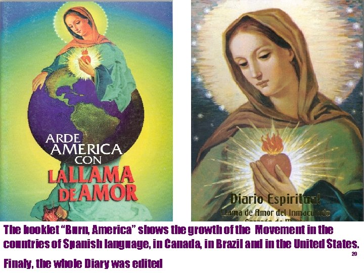 The booklet “Burn, America” shows the growth of the Movement in the countries of