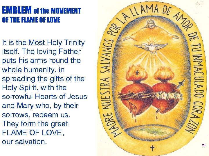 EMBLEM of the MOVEMENT OF THE FLAME OF LOVE It is the Most Holy