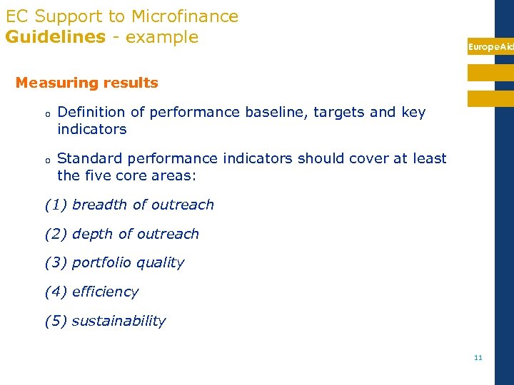 EC Support to Microfinance Guidelines - example Europe. Aid Measuring results o o Definition