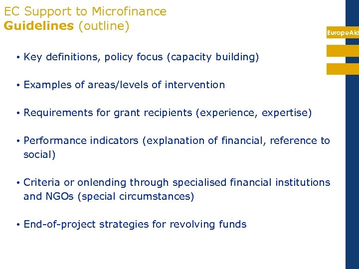 EC Support to Microfinance Guidelines (outline) Europe. Aid • Key definitions, policy focus (capacity