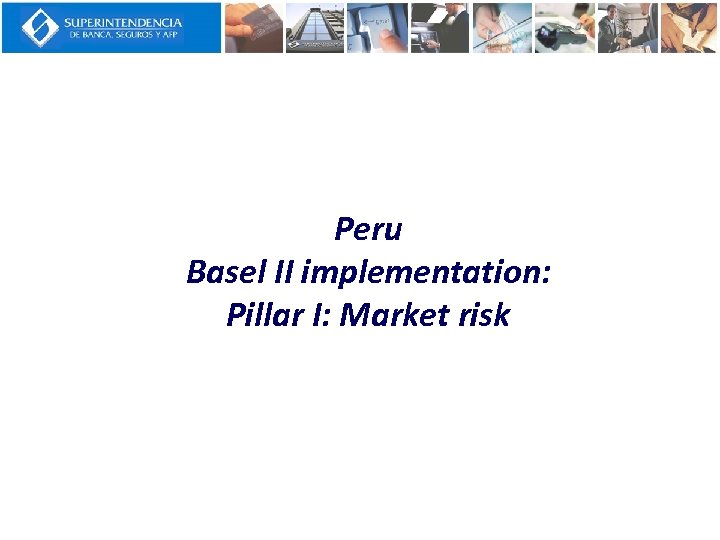 Peru Basel II implementation: Pillar I: Market risk 