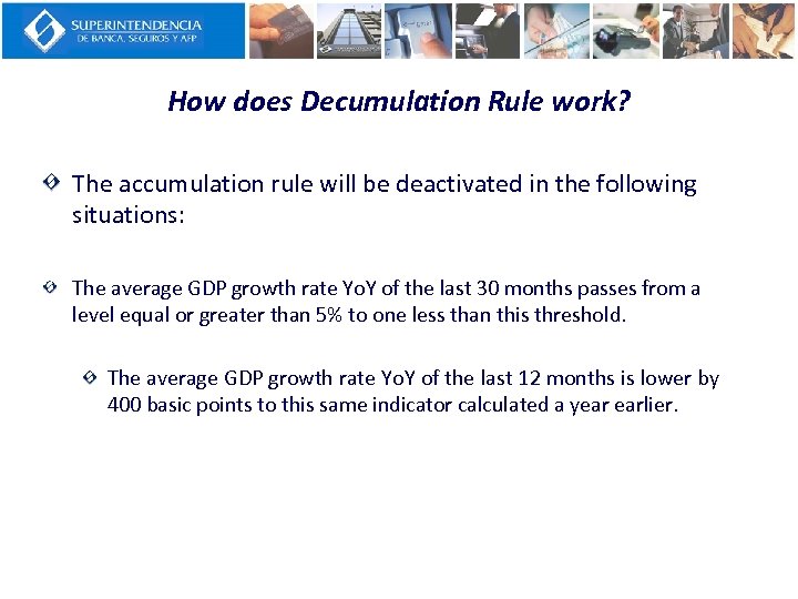 How does Decumulation Rule work? The accumulation rule will be deactivated in the following