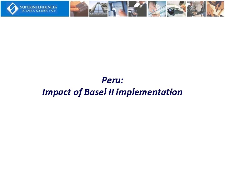 Peru: Impact of Basel II implementation 