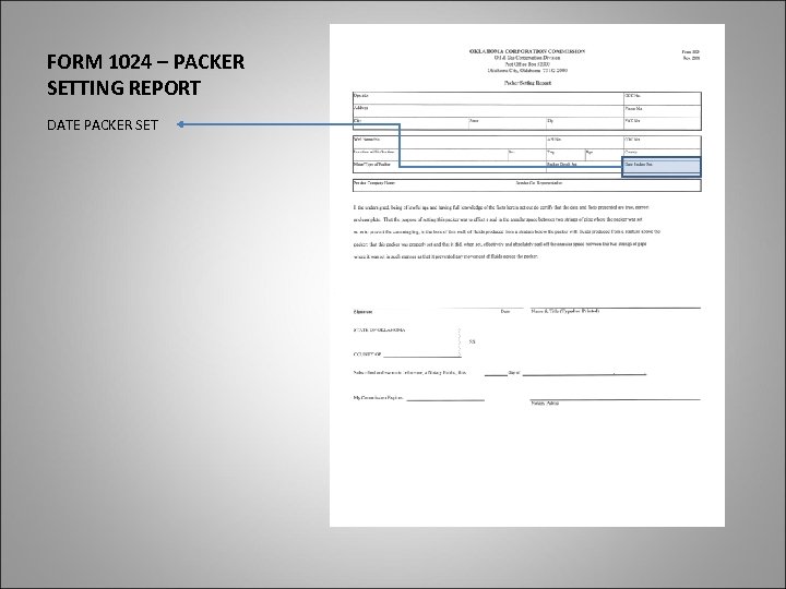 FORM 1024 – PACKER SETTING REPORT DATE PACKER SET 