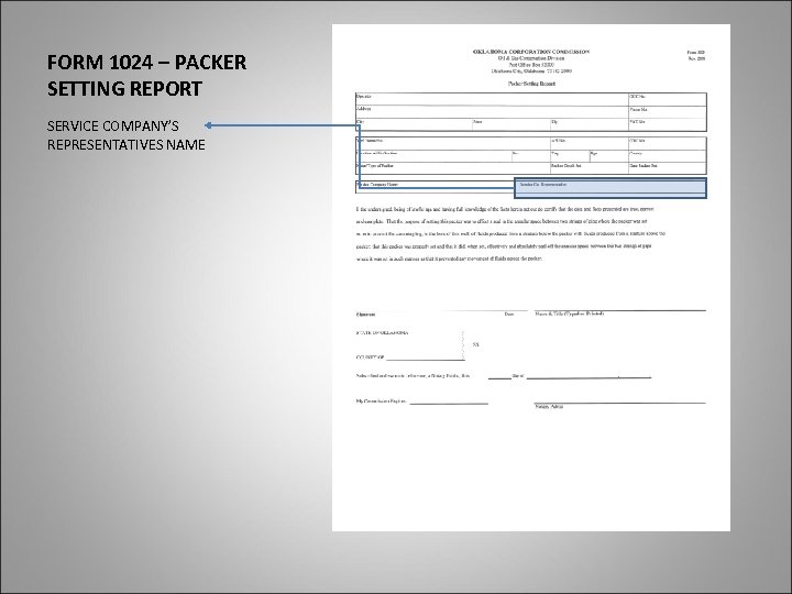 FORM 1024 – PACKER SETTING REPORT SERVICE COMPANY’S REPRESENTATIVES NAME 