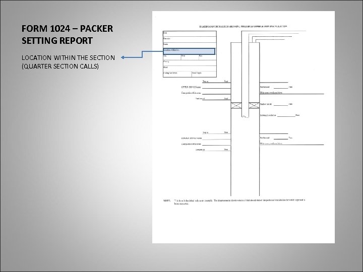 FORM 1024 – PACKER SETTING REPORT LOCATION WITHIN THE SECTION (QUARTER SECTION CALLS) 