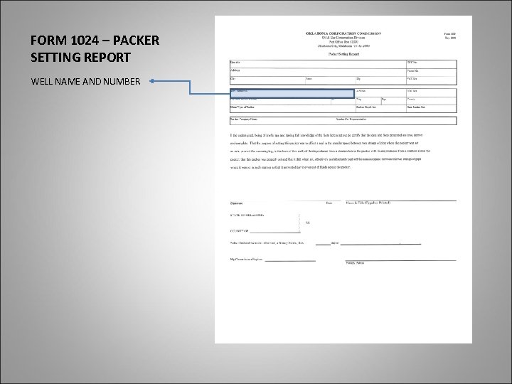 FORM 1024 – PACKER SETTING REPORT WELL NAME AND NUMBER 