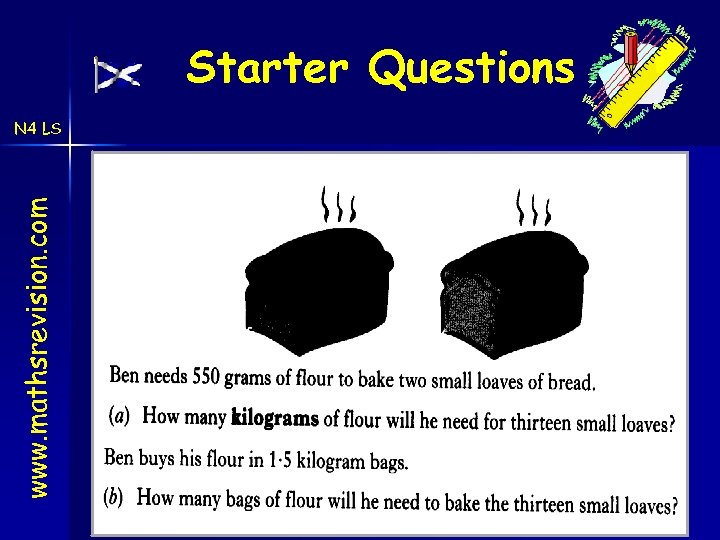 Starter Questions www. mathsrevision. com N 4 LS 17 -Mar-18 Created by Mr. Lafferty