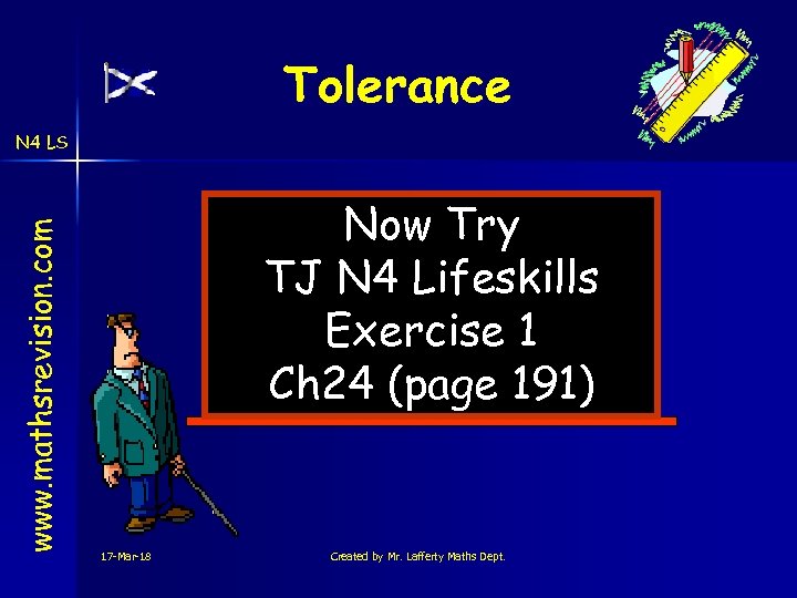 Tolerance www. mathsrevision. com N 4 LS Now Try TJ N 4 Lifeskills Exercise