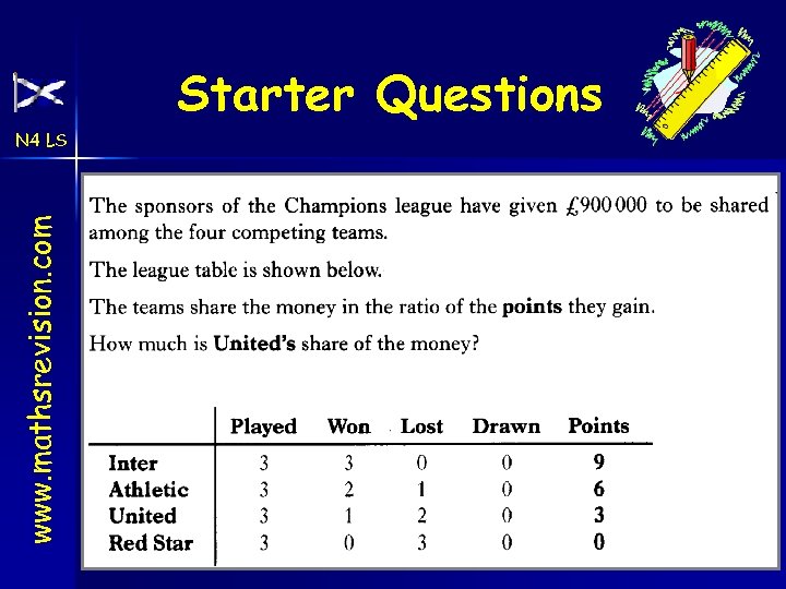 Starter Questions www. mathsrevision. com N 4 LS 17 -Mar-18 Created by Mr. Lafferty