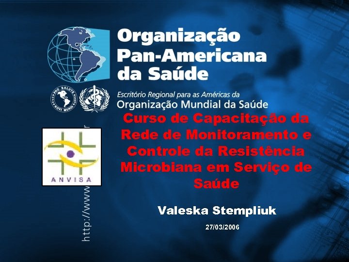 Curso de Capacitação da Rede de Monitoramento e Controle da Resistência Microbiana em Serviço
