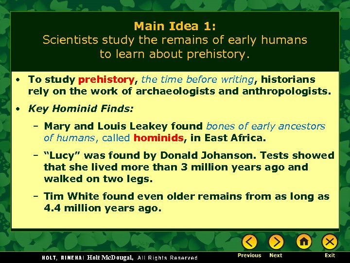 Main Idea 1: Scientists study the remains of early humans to learn about prehistory.