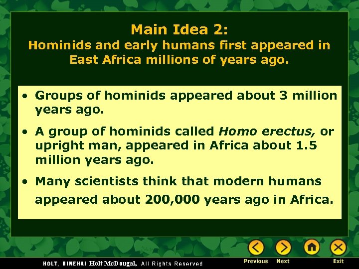 Main Idea 2: Hominids and early humans first appeared in East Africa millions of