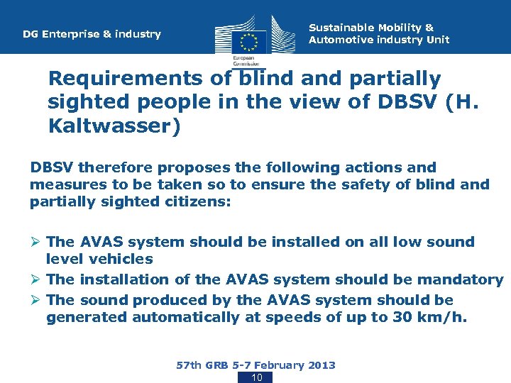 DG Enterprise & industry Sustainable Mobility & Automotive industry Unit Requirements of blind and