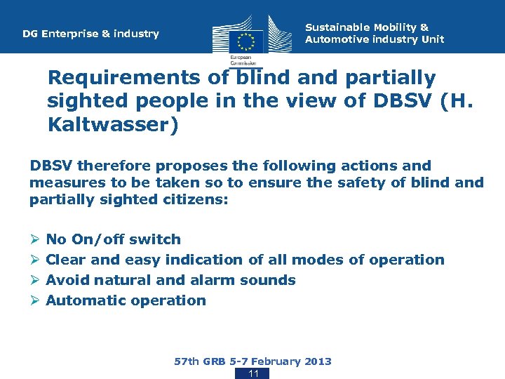 DG Enterprise & industry Sustainable Mobility & Automotive industry Unit Requirements of blind and