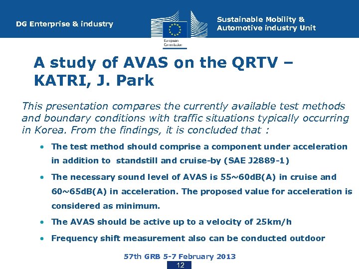 Sustainable Mobility & Automotive industry Unit DG Enterprise & industry A study of AVAS