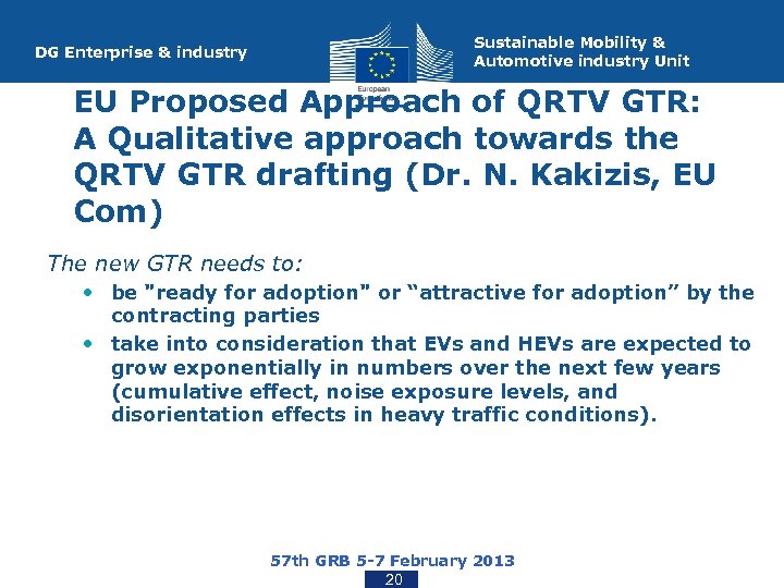 Sustainable Mobility & Automotive industry Unit DG Enterprise & industry EU Proposed Approach of
