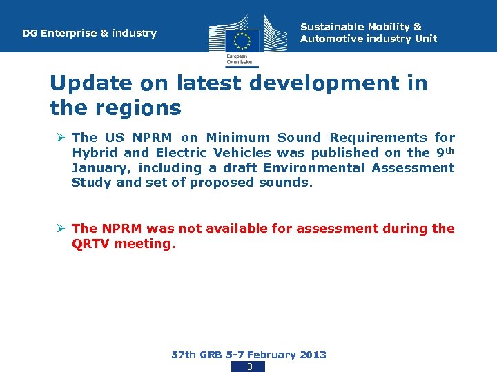 DG Enterprise & industry Sustainable Mobility & Automotive industry Unit Update on latest development
