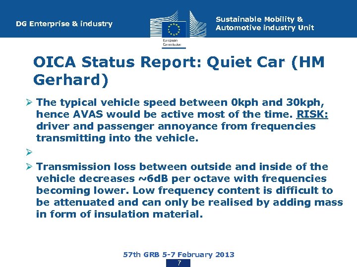 DG Enterprise & industry Sustainable Mobility & Automotive industry Unit OICA Status Report: Quiet