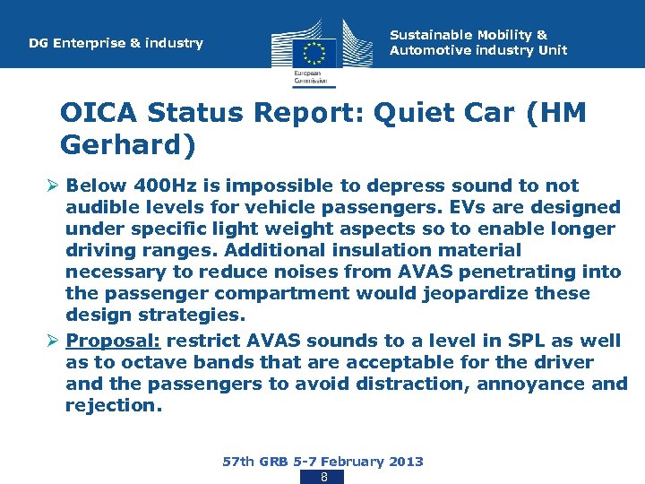 DG Enterprise & industry Sustainable Mobility & Automotive industry Unit OICA Status Report: Quiet