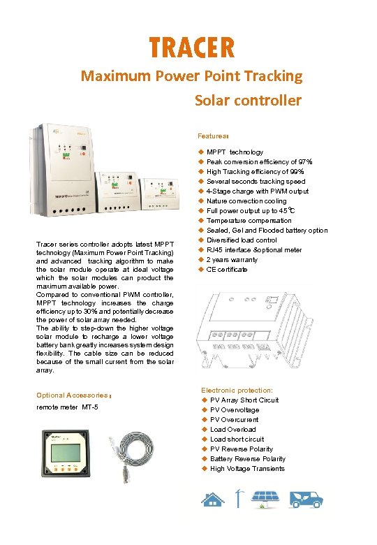 TRACER Maximum Power Point Tracking Solar controller Features： Tracer series controller adopts latest MPPT