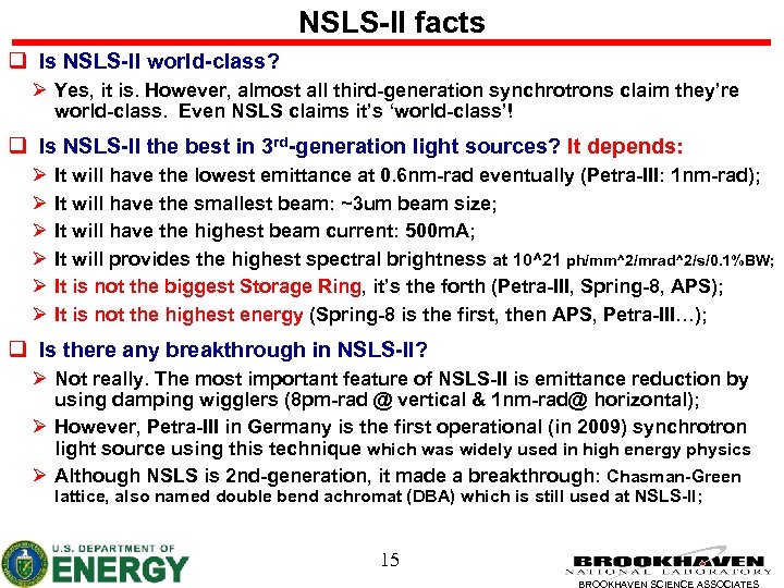 NSLS-II facts q Is NSLS-II world-class? Ø Yes, it is. However, almost all third-generation