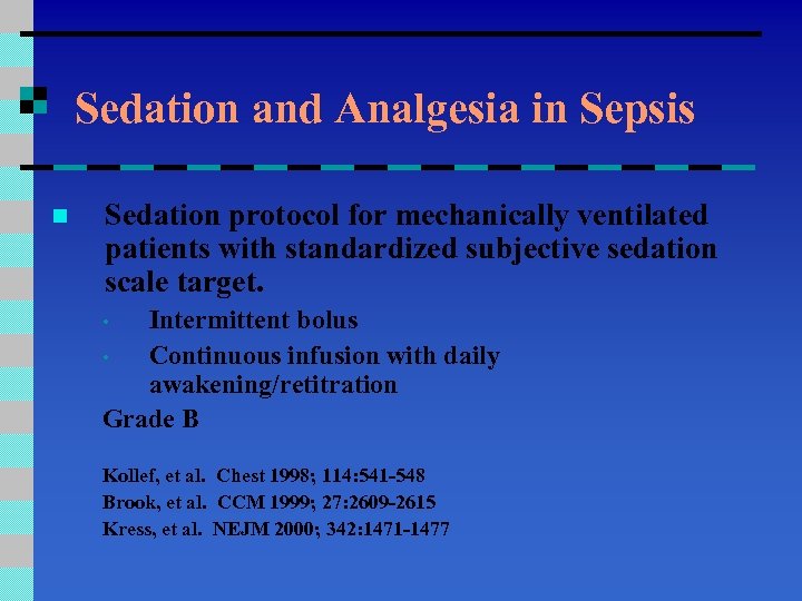 Sedation and Analgesia in Sepsis n Sedation protocol for mechanically ventilated patients with standardized