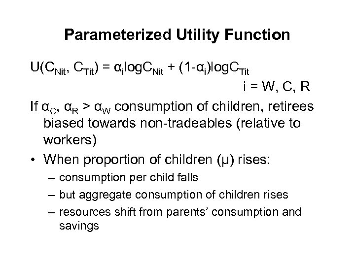 Parameterized Utility Function U(CNit, CTit) = αilog. CNit + (1 -αi)log. CTit i =