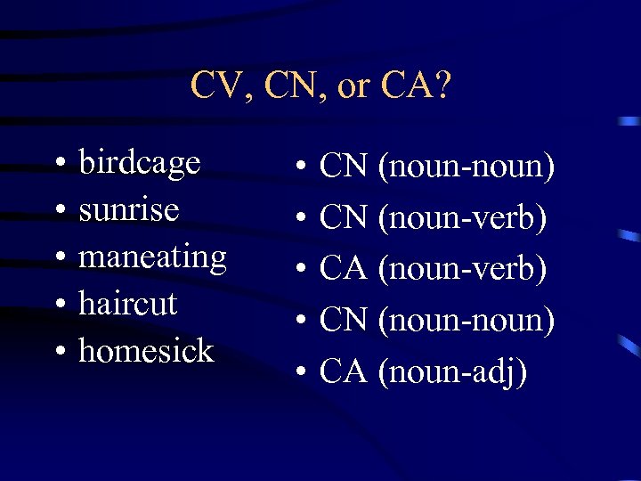 CV, CN, or CA? • • • birdcage sunrise maneating haircut homesick • •