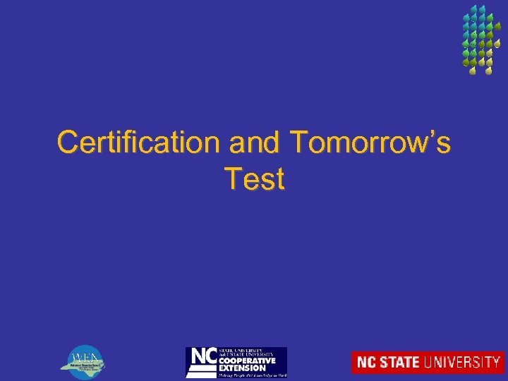 Certification and Tomorrow’s Test 