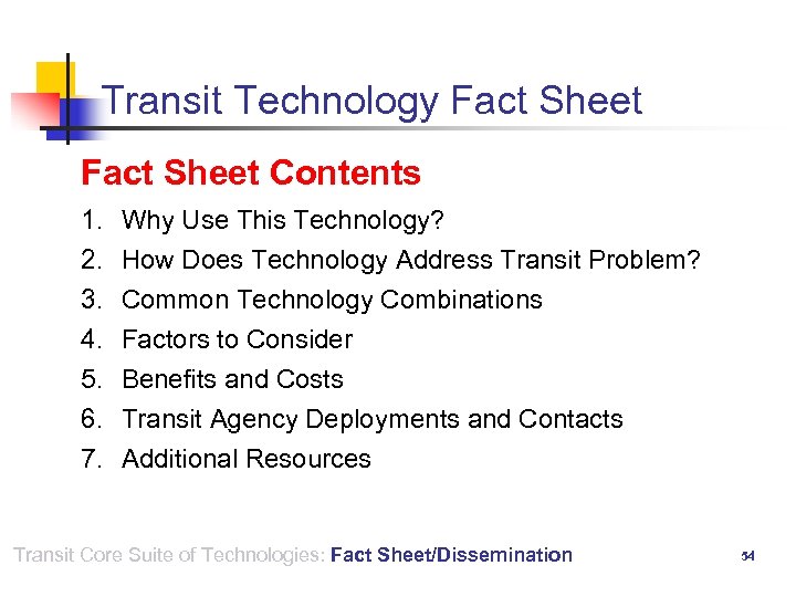 Transit Technology Fact Sheet Contents 1. 2. 3. 4. 5. 6. 7. Why Use