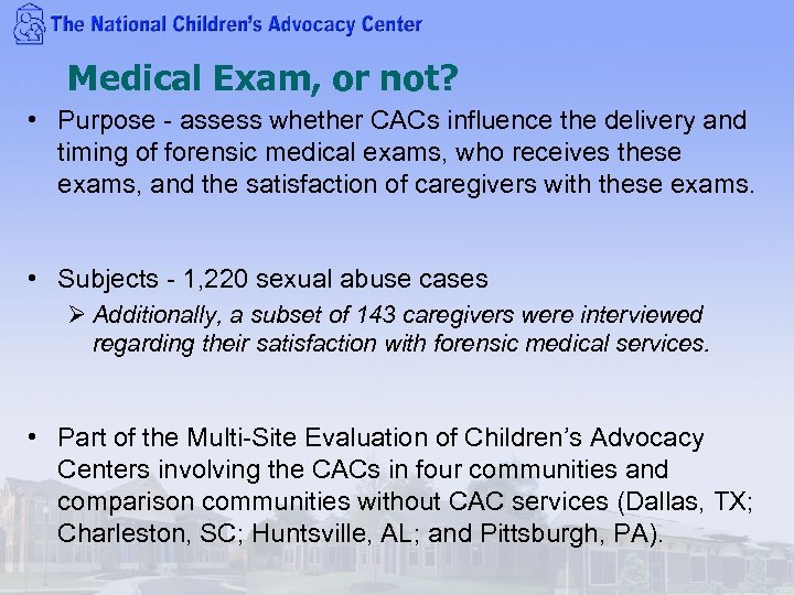 Medical Exam, or not? • Purpose - assess whether CACs influence the delivery and