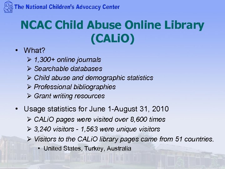 NCAC Child Abuse Online Library (CALi. O) • What? Ø 1, 300+ online journals