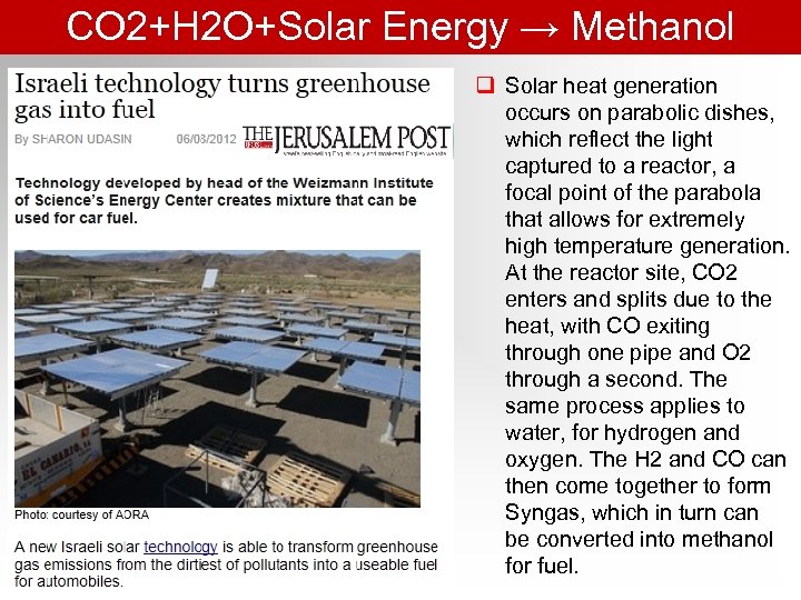 CO 2+H 2 O+Solar Energy → Methanol q Solar heat generation occurs on parabolic