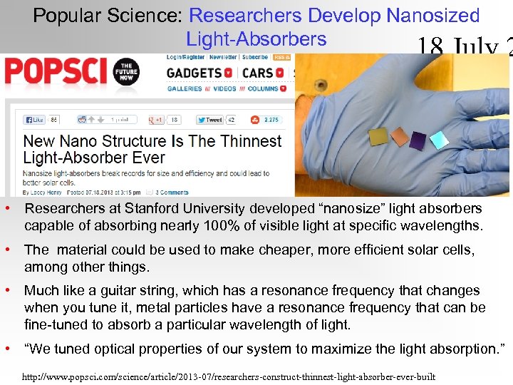 Popular Science: Researchers Develop Nanosized Light-Absorbers 18 July 2 • Researchers at Stanford University