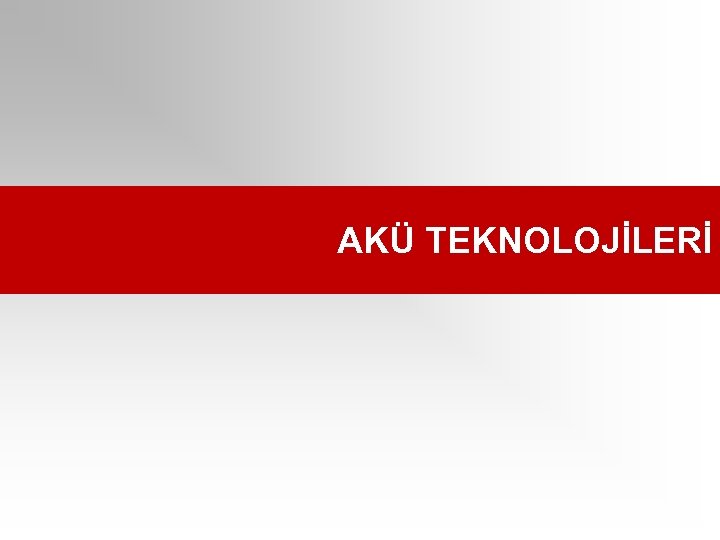 AKÜ TEKNOLOJİLERİ 