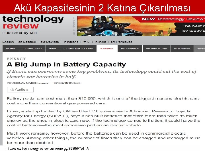 Akü Kapasitesinin 2 Katına Çıkarılması http: //www. technologyreview. com/energy/39806/? p 1=A 1 